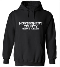 Load image into Gallery viewer, Montgomery County Born & Raised Hoodie