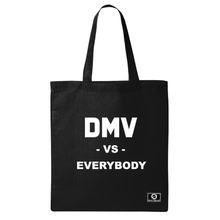 Load image into Gallery viewer, DMV Vs. Everybody Tote Bag