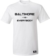 Load image into Gallery viewer, Baltimore Vs. Everybody T-Shirt