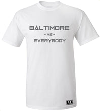 Load image into Gallery viewer, Baltimore Vs. Everybody T-Shirt