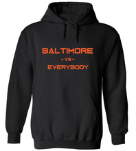Load image into Gallery viewer, Baltimore Vs. Everybody Hoodie