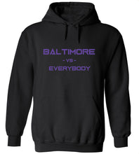 Load image into Gallery viewer, Baltimore Vs. Everybody Hoodie