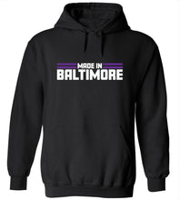 Load image into Gallery viewer, Made In Baltimore Hoodie