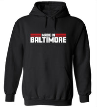 Load image into Gallery viewer, Made In Baltimore Hoodie