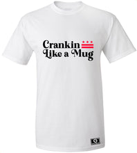 Load image into Gallery viewer, Crankin Like a Mug T-Shirt