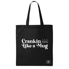 Load image into Gallery viewer, Crankin Like a Mug Tote Bag