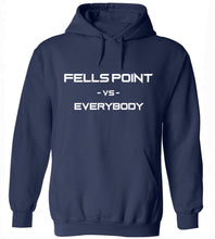 Load image into Gallery viewer, Fells Point Vs. Everybody Hoodie