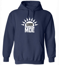 Load image into Gallery viewer, Good Morning Moe Hoodie