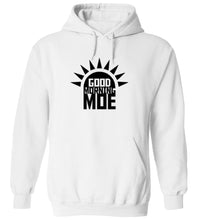 Load image into Gallery viewer, Good Morning Moe Hoodie
