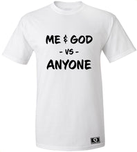 Load image into Gallery viewer, Me & God Vs. Anyone T-Shirt