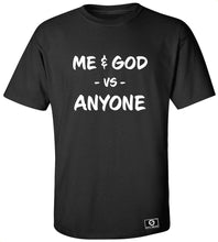 Load image into Gallery viewer, Me & God Vs. Anyone T-Shirt