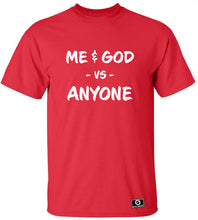Load image into Gallery viewer, Me & God Vs. Anyone T-Shirt