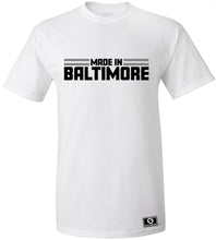 Load image into Gallery viewer, Made In Baltimore T-Shirt