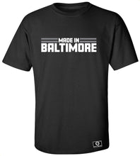 Load image into Gallery viewer, Made In Baltimore T-Shirt