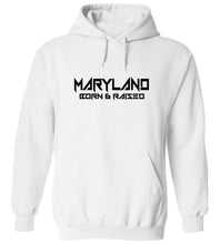Load image into Gallery viewer, Maryland Born & Raised Hoodie