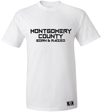 Load image into Gallery viewer, Montgomery County Born & Raised T-Shirt