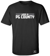 Load image into Gallery viewer, Made In PG County T-Shirt