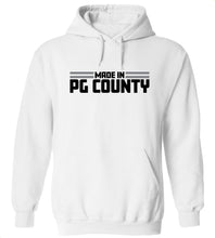 Load image into Gallery viewer, Made In PG County Hoodie