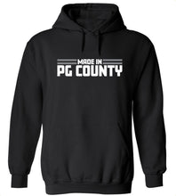 Load image into Gallery viewer, Made In PG County Hoodie