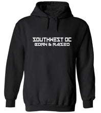 Load image into Gallery viewer, Southwest DC Born & Raised Hoodie