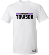 Load image into Gallery viewer, Made In Towson T-Shirt