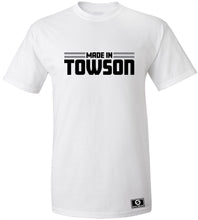 Load image into Gallery viewer, Made In Towson T-Shirt