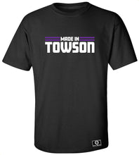 Load image into Gallery viewer, Made In Towson T-Shirt
