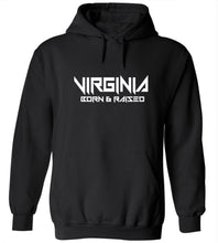 Load image into Gallery viewer, Virginia Born & Raised Hoodie