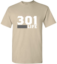 Load image into Gallery viewer, 301 Life T-Shirt