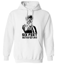 Load image into Gallery viewer, Six Feet Muthaf@%#a Samuel L. Jackson Hoodie
