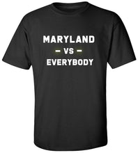 Load image into Gallery viewer, Maryland Vs. Everybody T-Shirt