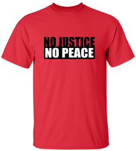 Load image into Gallery viewer, No Justice No Peace T-Shirt