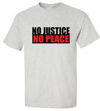 Load image into Gallery viewer, No Justice No Peace T-Shirt