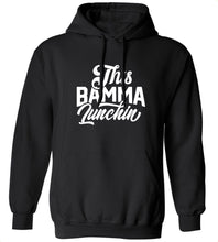 Load image into Gallery viewer, This Bamma Lunchin Hoodie