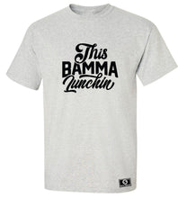 Load image into Gallery viewer, This Bamma Lunchin T-Shirt