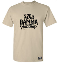Load image into Gallery viewer, This Bamma Lunchin T-Shirt