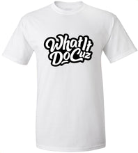 Load image into Gallery viewer, What It Do Cuz T-Shirt