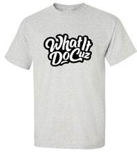 Load image into Gallery viewer, What It Do Cuz T-Shirt