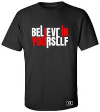 Load image into Gallery viewer, Believe In Yourself T-Shirt