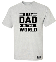 Load image into Gallery viewer, Best Dad In The World T-Shirt