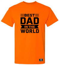 Load image into Gallery viewer, Best Dad In The World T-Shirt
