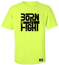 Load image into Gallery viewer, Born To Fight T-Shirt