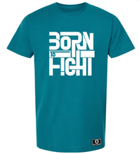 Load image into Gallery viewer, Born To Fight T-Shirt