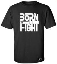 Load image into Gallery viewer, Born To Fight T-Shirt
