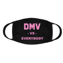 Load image into Gallery viewer, DMV vs Everybody Face Mask