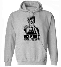 Load image into Gallery viewer, Six Feet Muthaf@%#a Samuel L. Jackson Hoodie