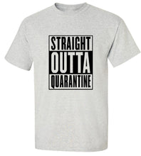 Load image into Gallery viewer, Straight Outta Quarantine T-Shirt