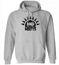 Load image into Gallery viewer, Good Morning Moetts Hoodie