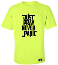Load image into Gallery viewer, Just Pray Never Panic T-Shirt