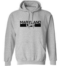 Load image into Gallery viewer, Maryland Life Hoodie